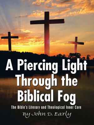 cover image of A Piercing Light Through the Biblical Fog